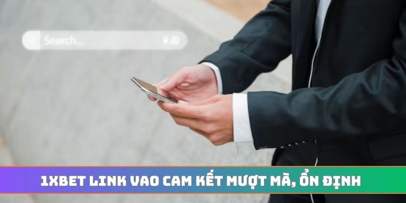 1XBET link vao cam kết mượt mà, ổn định