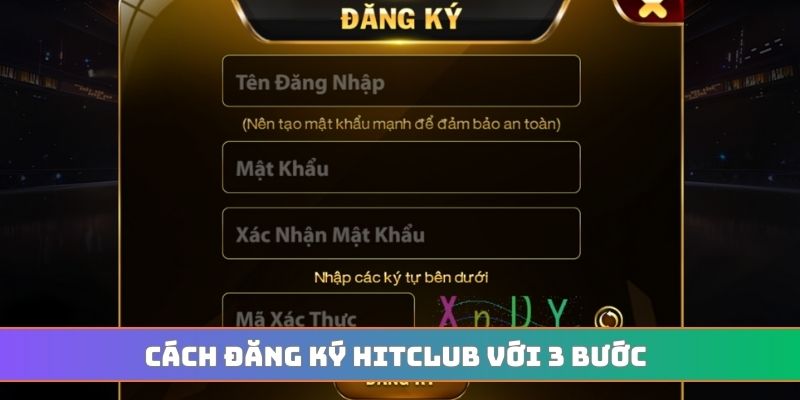 Cách đăng ký HITCLUB với 3 bước