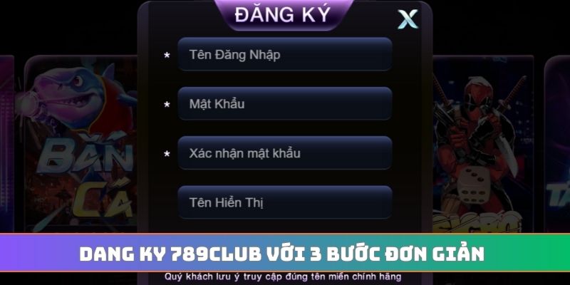 Dang ky 789CLUB với 3 bước đơn giản