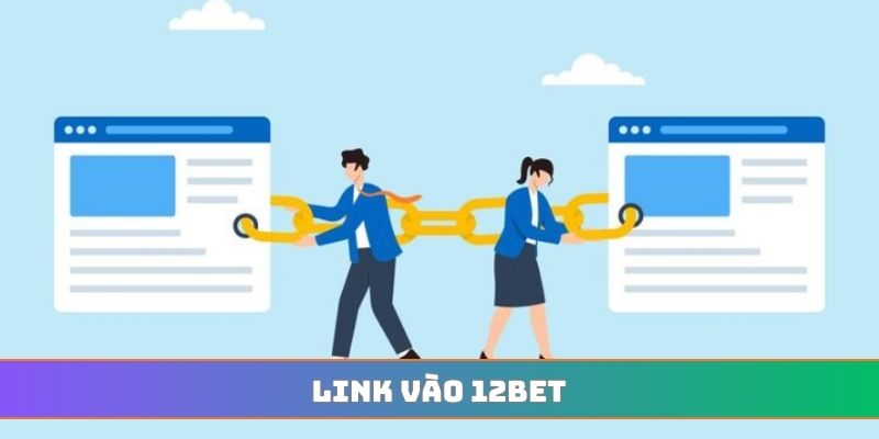 Link vào 12BET