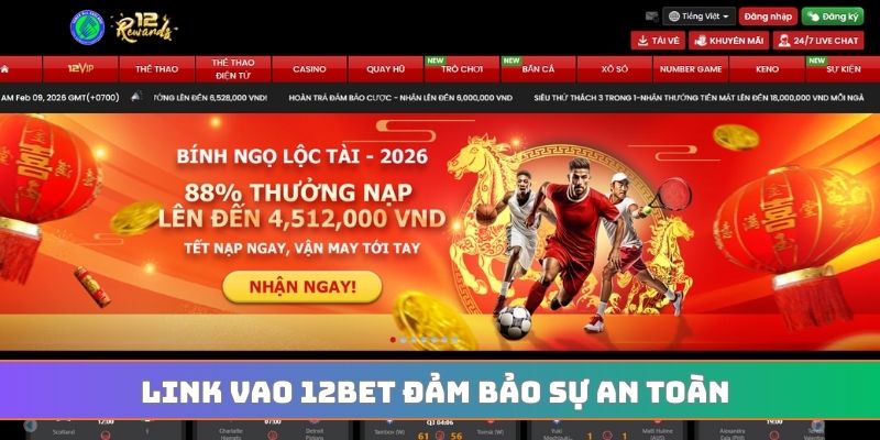 Link vao 12BET đảm bảo sự an toàn
