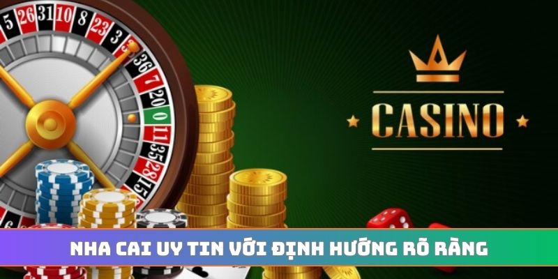 Nha Cai Uy Tin với định hướng rõ ràng